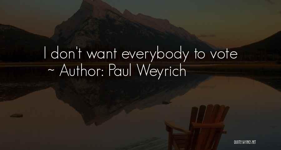 Paul Weyrich Quotes 1567142