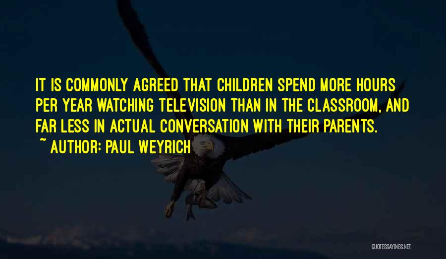 Paul Weyrich Quotes 1807309