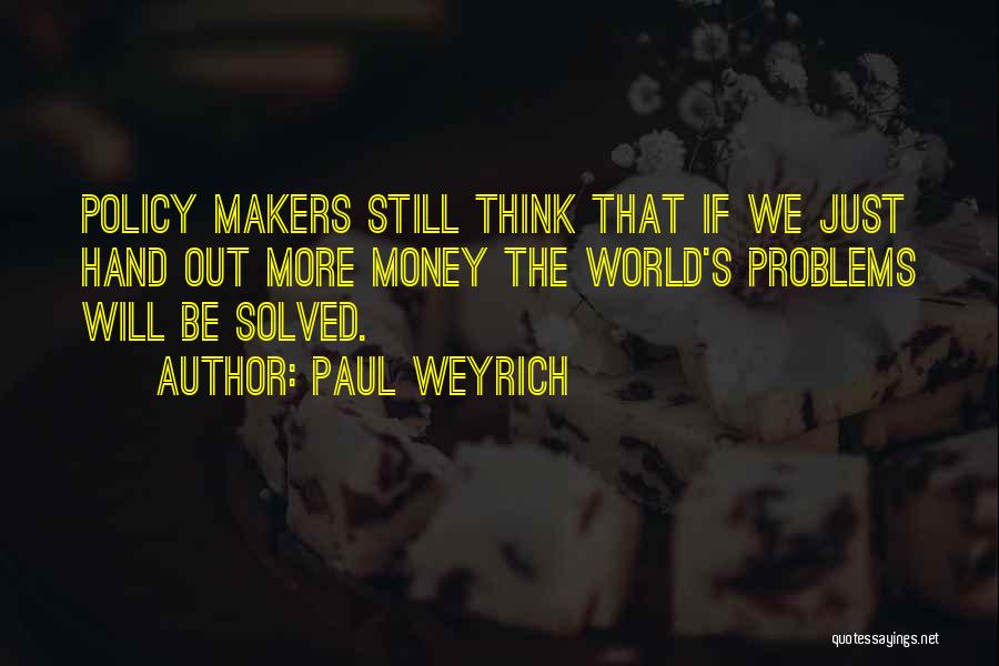 Paul Weyrich Quotes 2177223