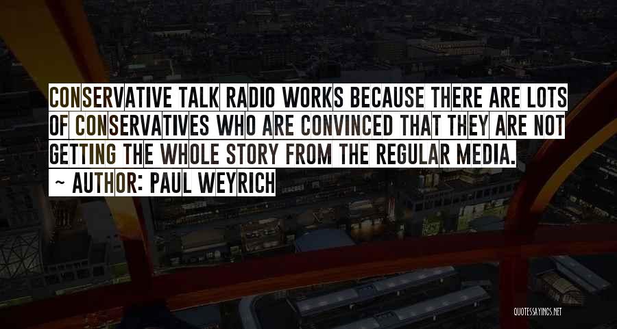 Paul Weyrich Quotes 256108