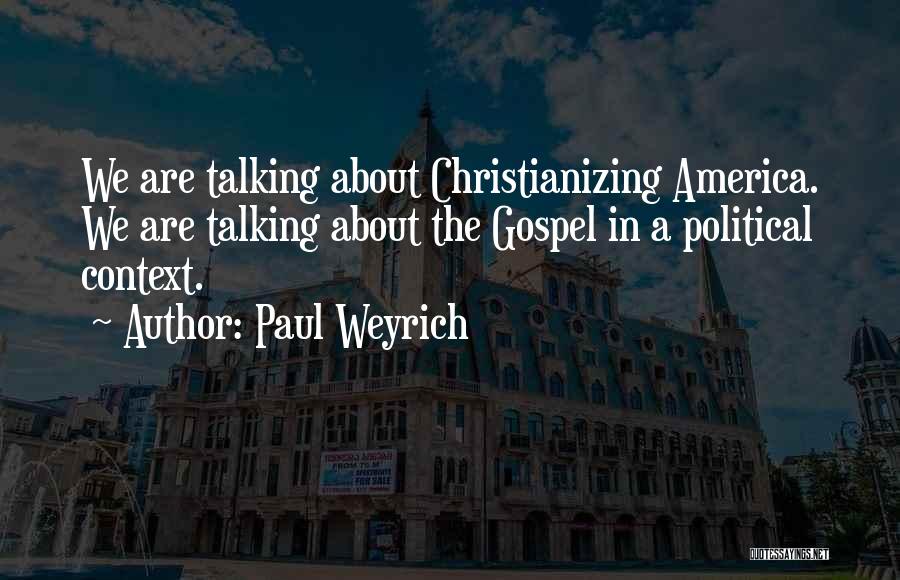 Paul Weyrich Quotes 650888