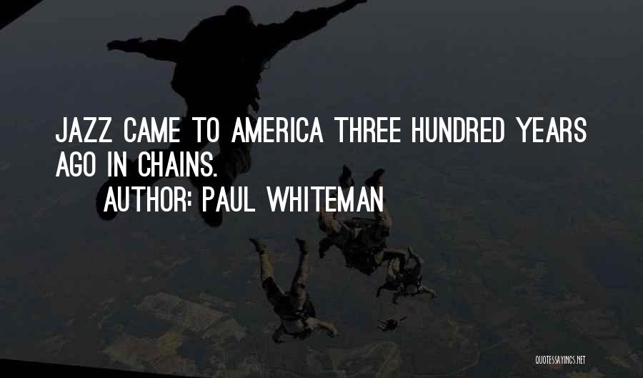 Paul Whiteman Quotes 1786723