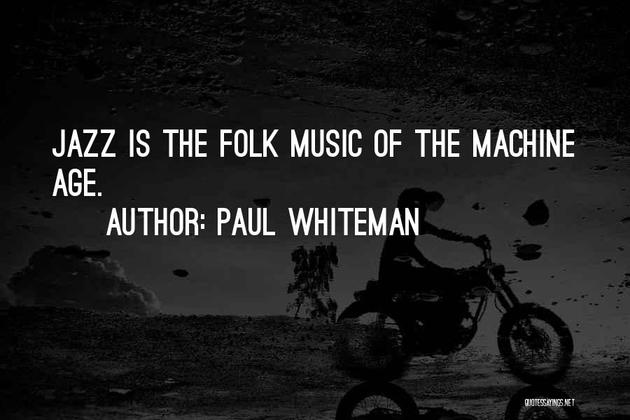 Paul Whiteman Quotes 933811