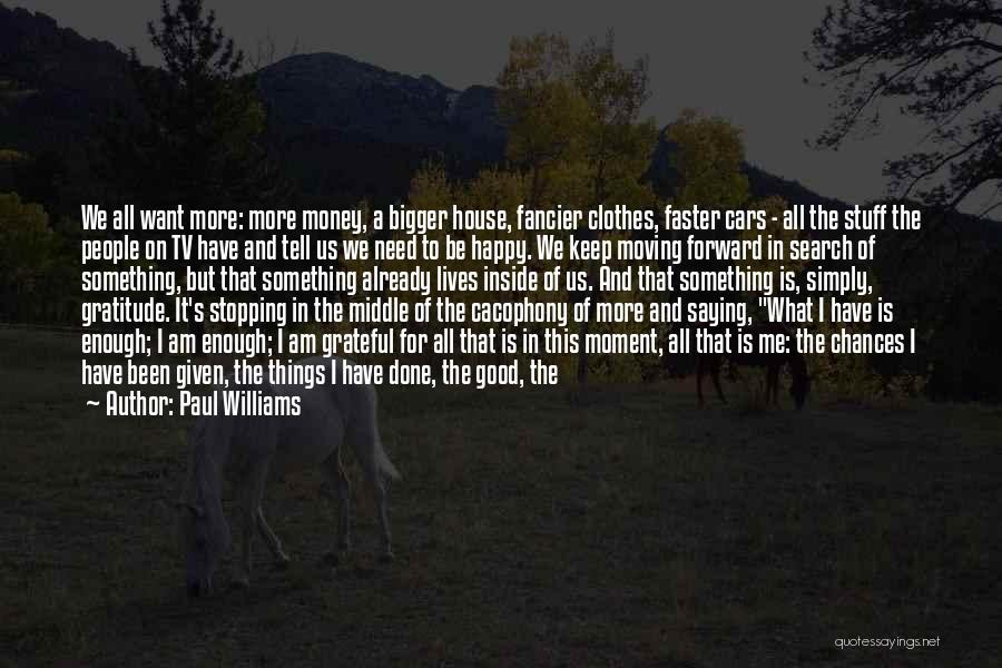 Paul Williams Quotes 111810