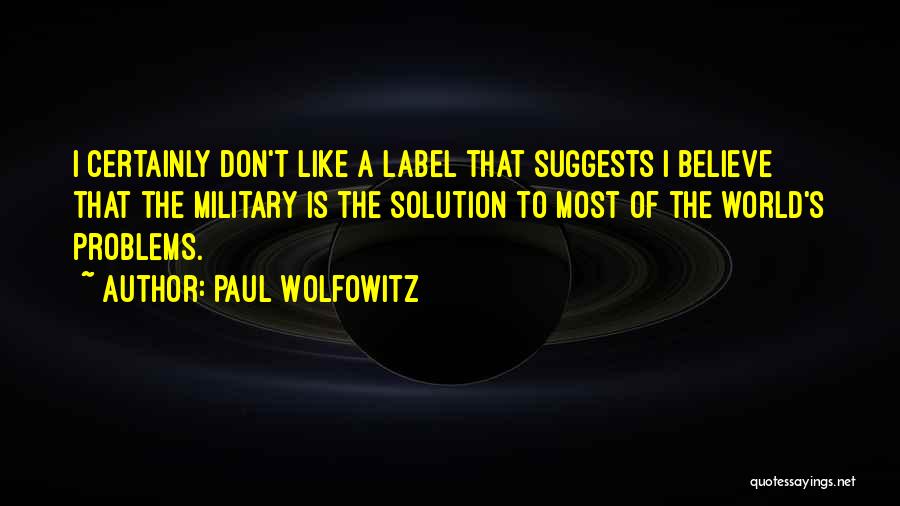 Paul Wolfowitz Quotes 1958874