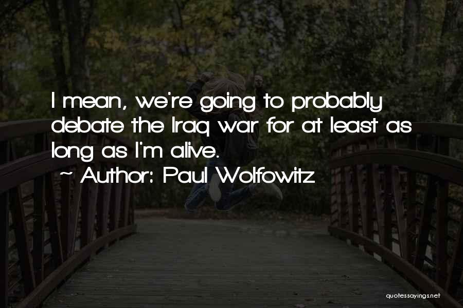 Paul Wolfowitz Quotes 764879