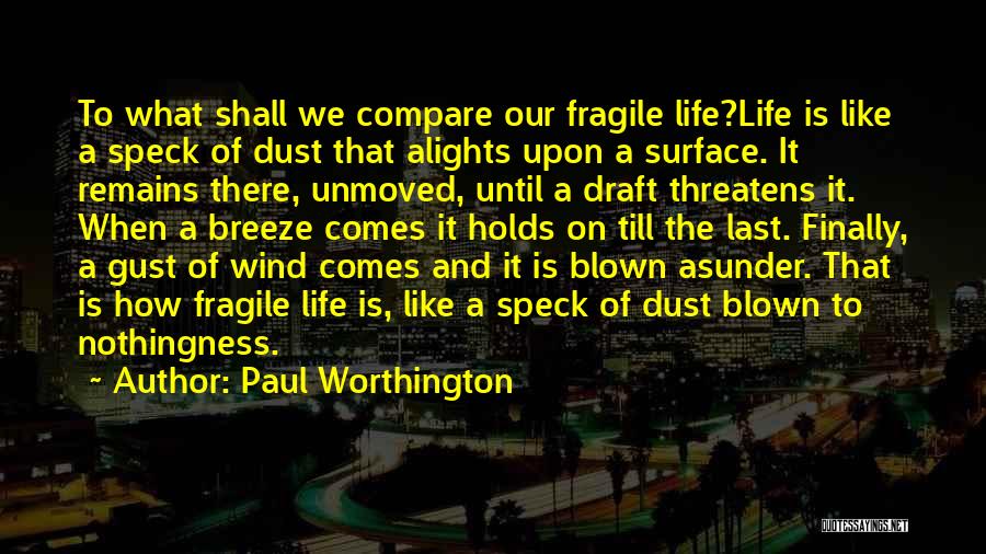Paul Worthington Quotes 2179666