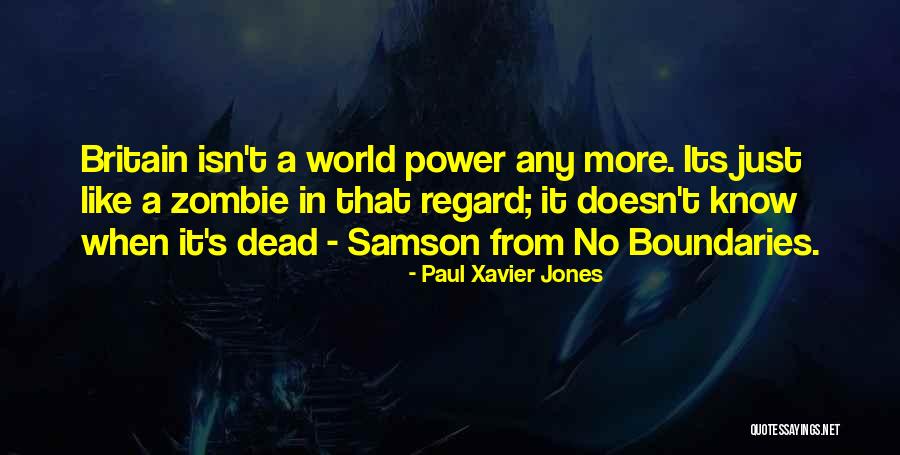 Paul Xavier Jones Quotes 1822243