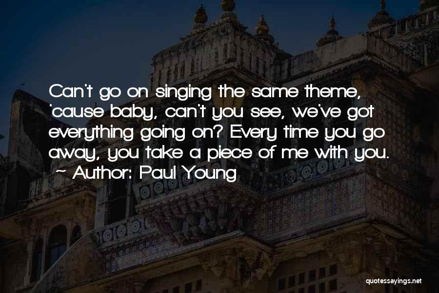 Paul Young Quotes 1659916