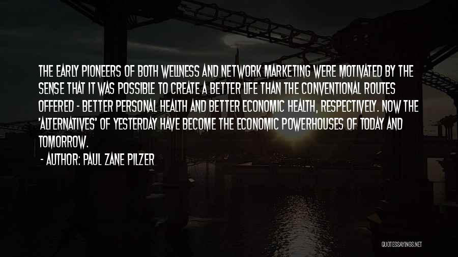 Paul Zane Pilzer Quotes 310131