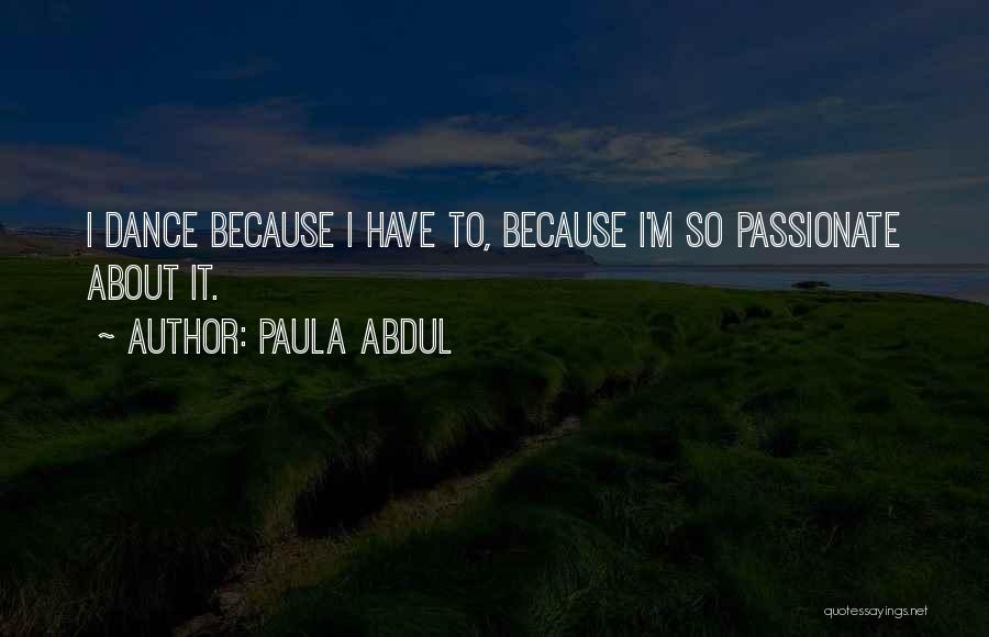 Paula Abdul Quotes 1080976