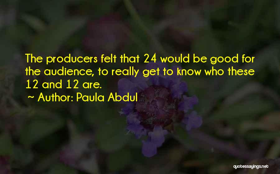 Paula Abdul Quotes 1447569