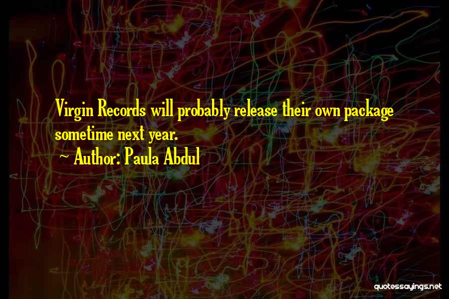 Paula Abdul Quotes 1511537