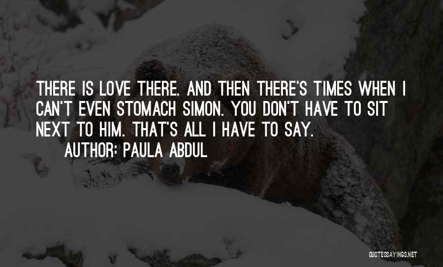 Paula Abdul Quotes 1603692