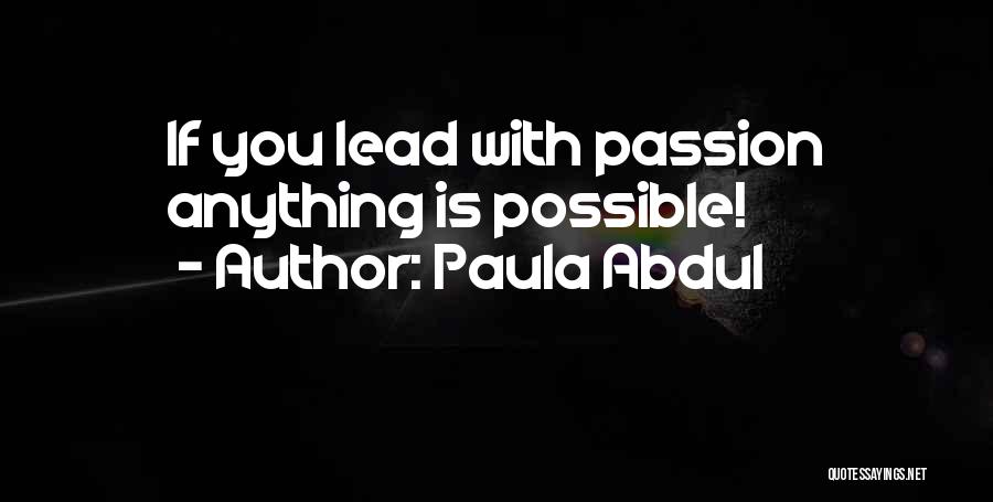 Paula Abdul Quotes 1777100