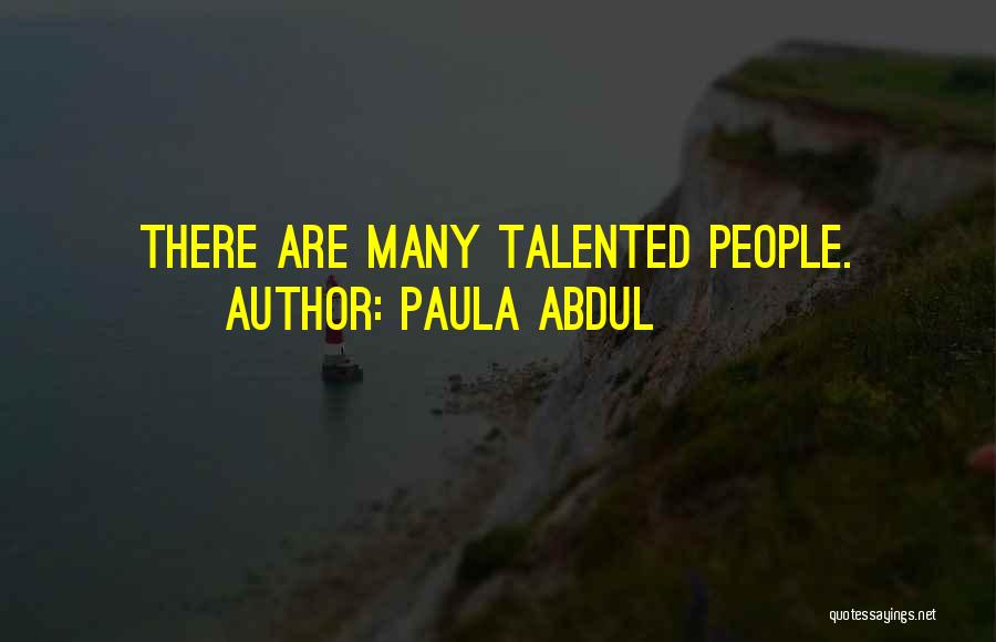 Paula Abdul Quotes 2255843