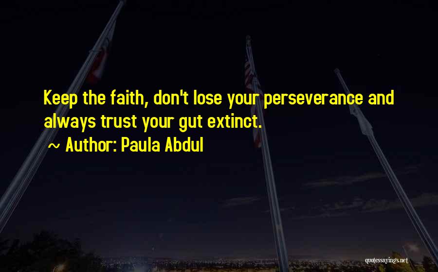 Paula Abdul Quotes 318141