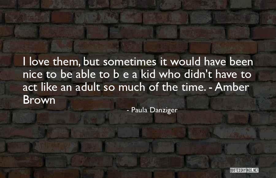 Paula Danziger Quotes 2000874