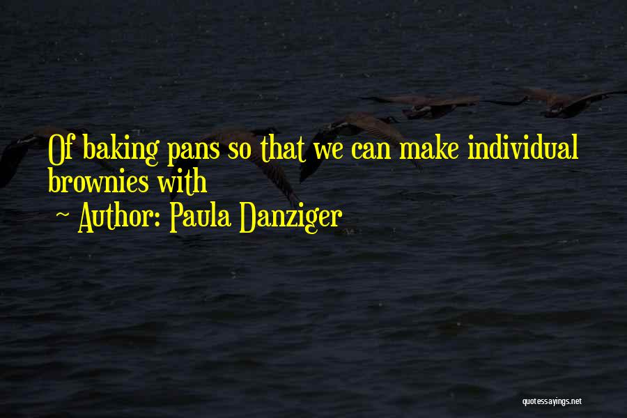 Paula Danziger Quotes 2256889
