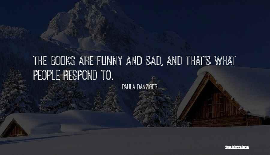 Paula Danziger Quotes 342002 Paula Danziger Quotes 342002