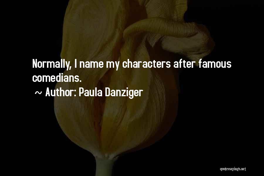 Paula Danziger Quotes 479872