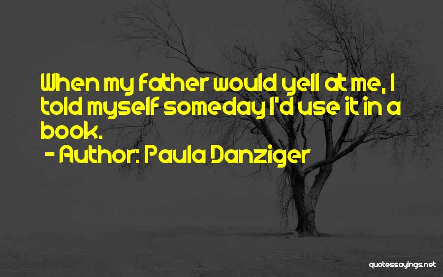 Paula Danziger Quotes 833285