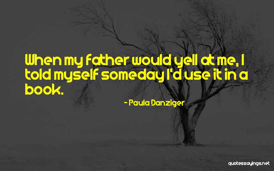 Paula Danziger Quotes 833285 Paula Danziger Quotes 833285