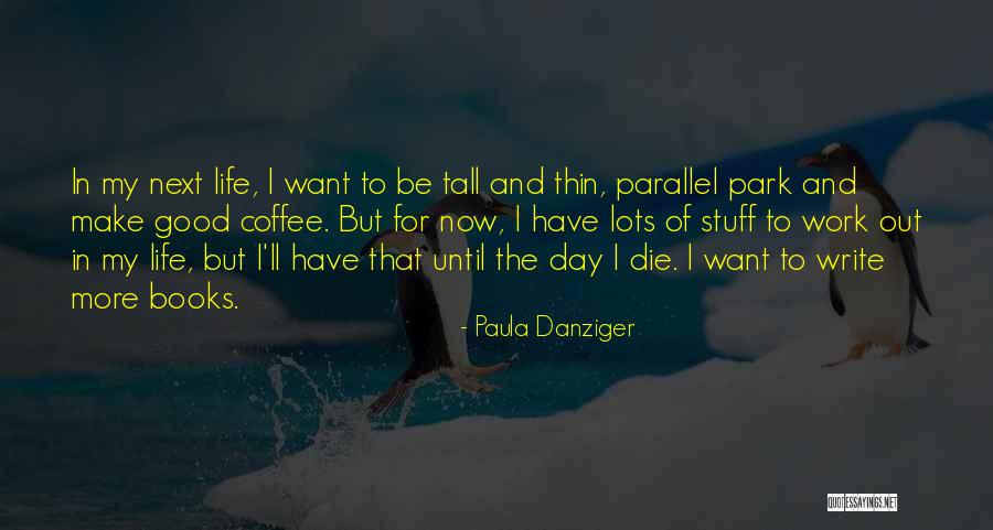 Paula Danziger Quotes 879007