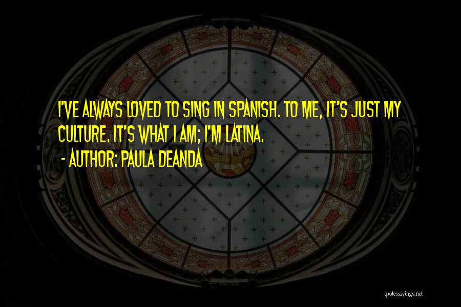 Paula DeAnda Quotes 1237921