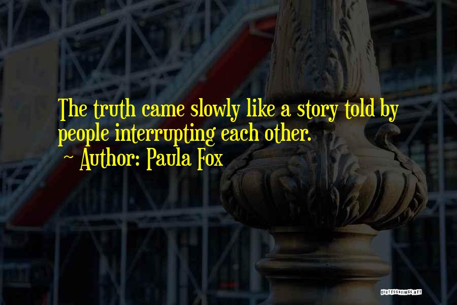 Paula Fox Quotes 1273727