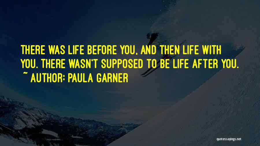 Paula Garner Quotes 1931839