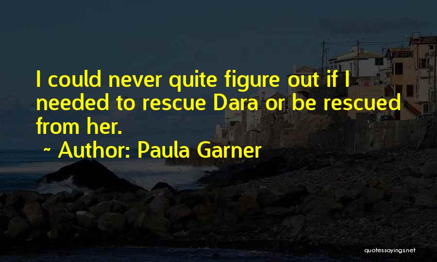 Paula Garner Quotes 589669