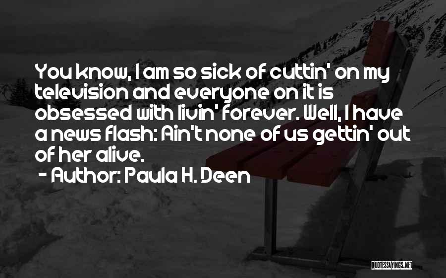 Paula H. Deen Quotes 1850354