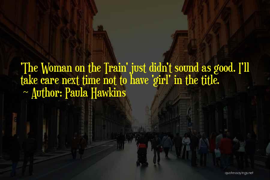 Paula Hawkins Quotes 1940415