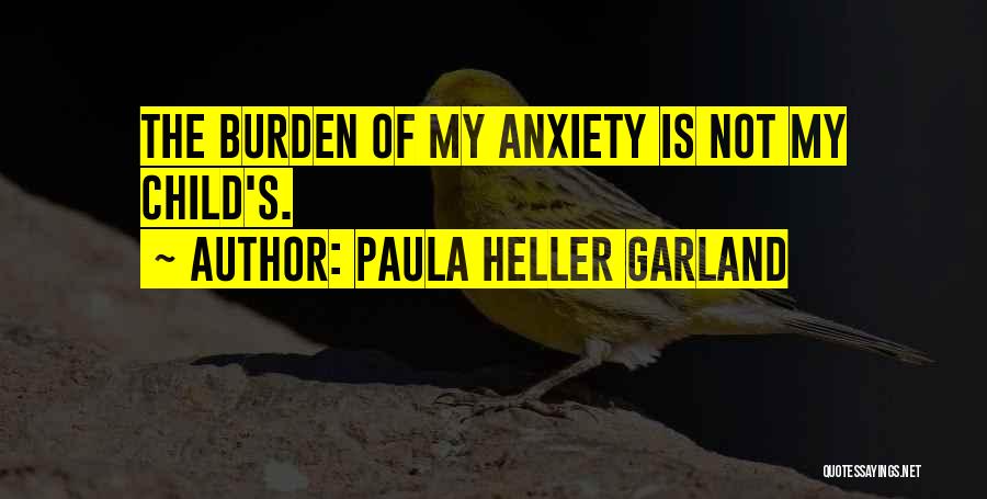 Paula Heller Garland Quotes 1354019