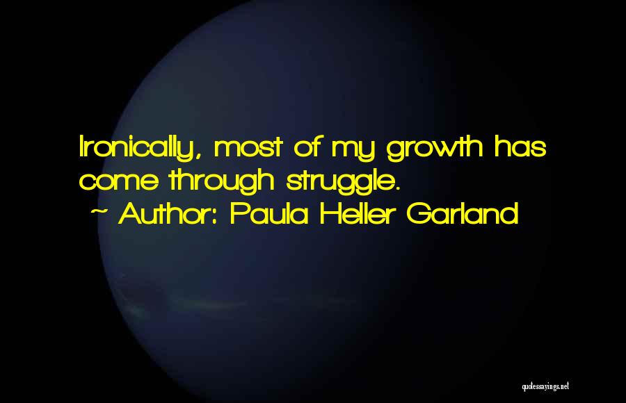 Paula Heller Garland Quotes 2081203