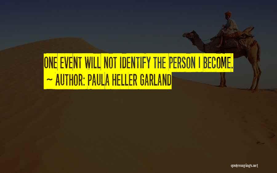 Paula Heller Garland Quotes 2115451