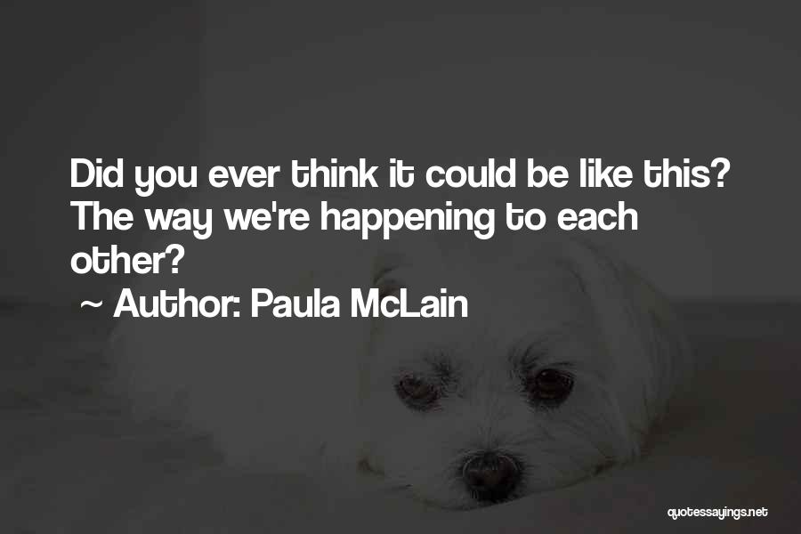Paula McLain Quotes 508415