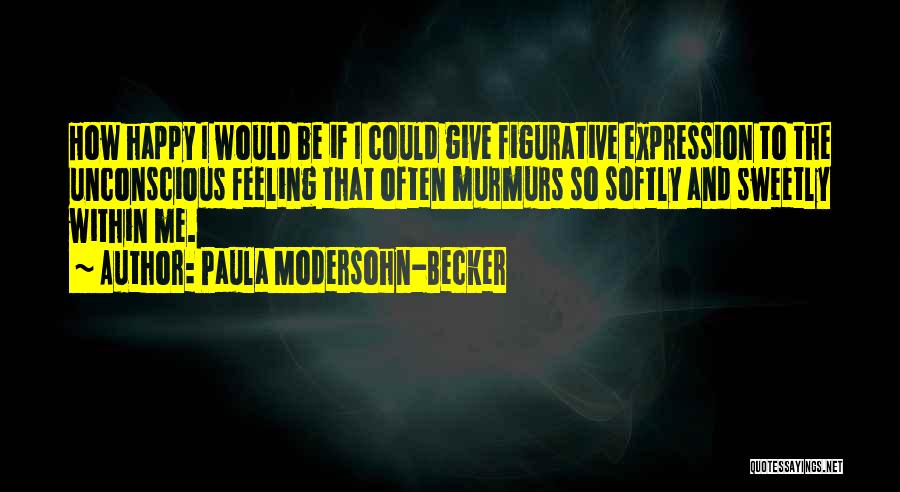 Paula Modersohn-Becker Quotes 1158529