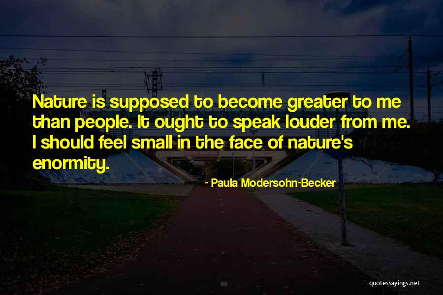 Paula Modersohn Quotes By Paula Modersohn-Becker Paula Modersohn Quotes By Paula Modersohn-Becker