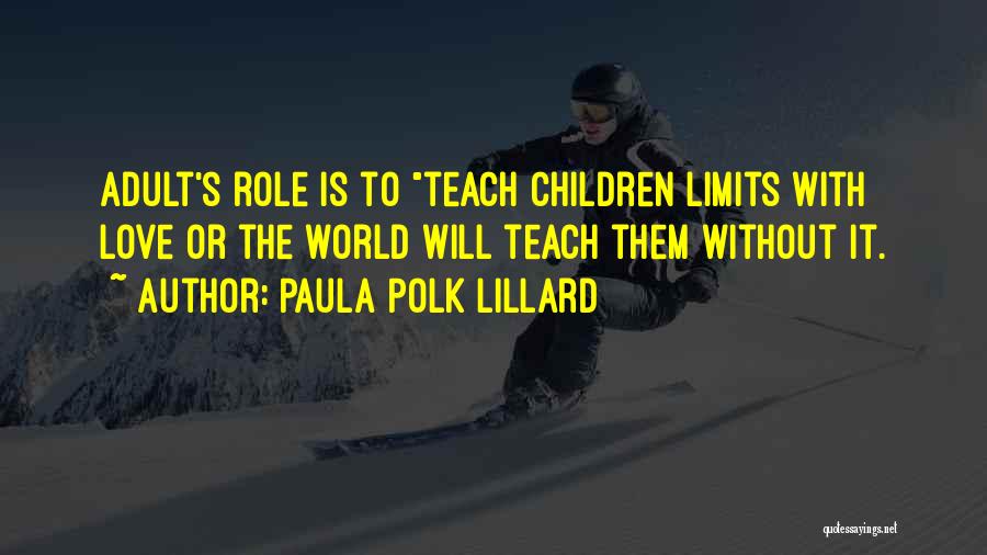 Paula Polk Lillard Quotes 627876