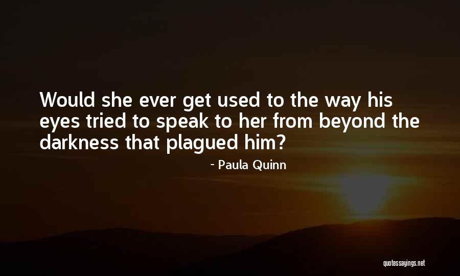 Paula Quinn Quotes 477307