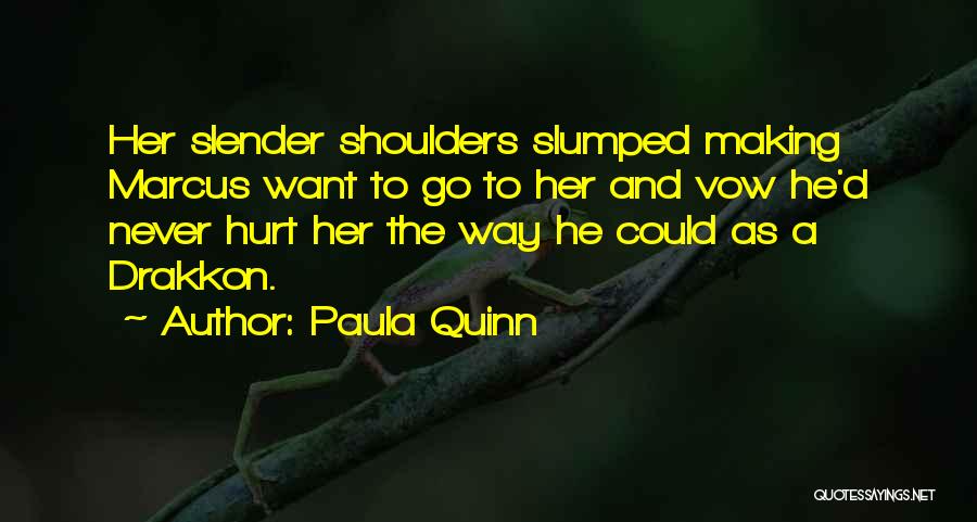 Paula Quinn Quotes 830980
