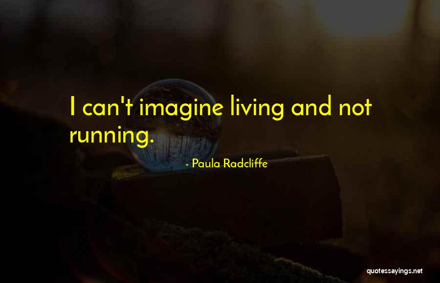 Paula Radcliffe Quotes 599426