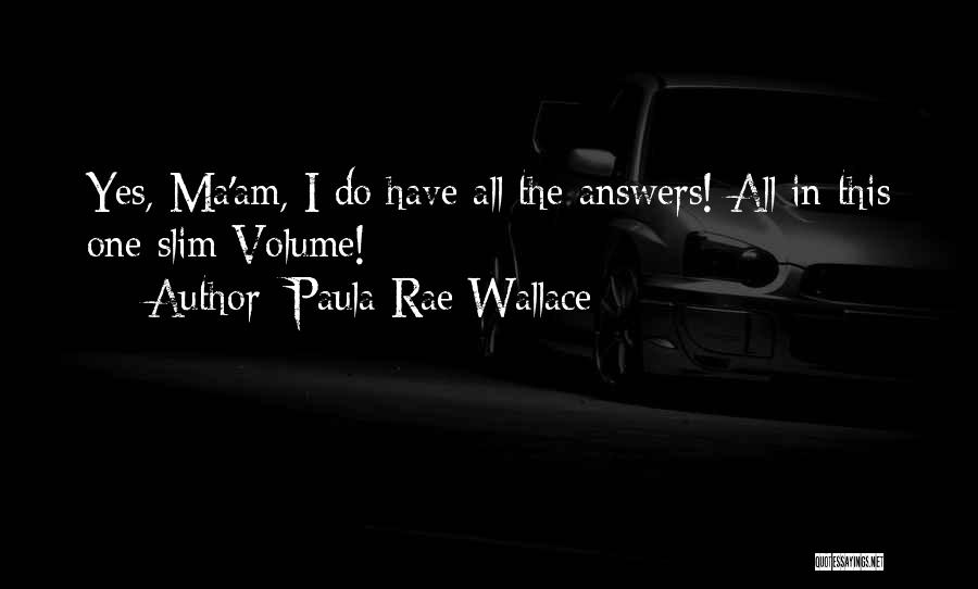 Paula Rae Wallace Quotes 585168