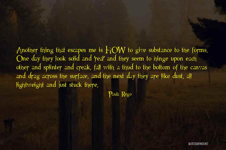 Paula Rego Quotes 1418519 Paula Rego Quotes 1418519