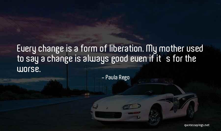 Paula Rego Quotes 908526 Paula Rego Quotes 908526
