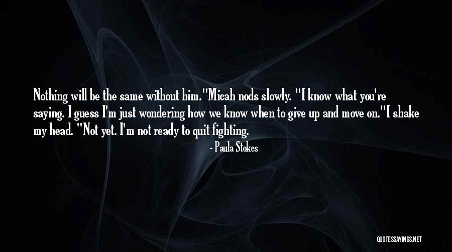 Paula Stokes Quotes 453870 Paula Stokes Quotes 453870
