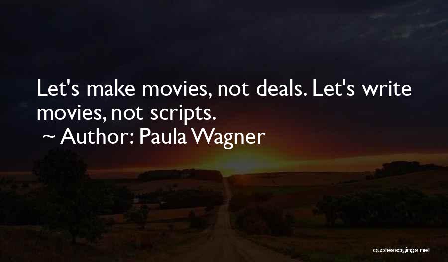 Paula Wagner Quotes 1002579