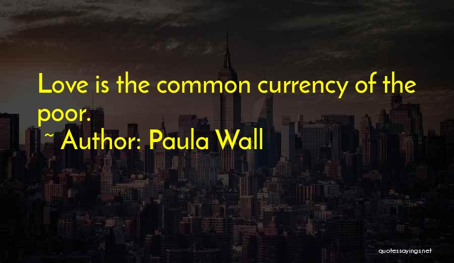 Paula Wall Quotes 1071393